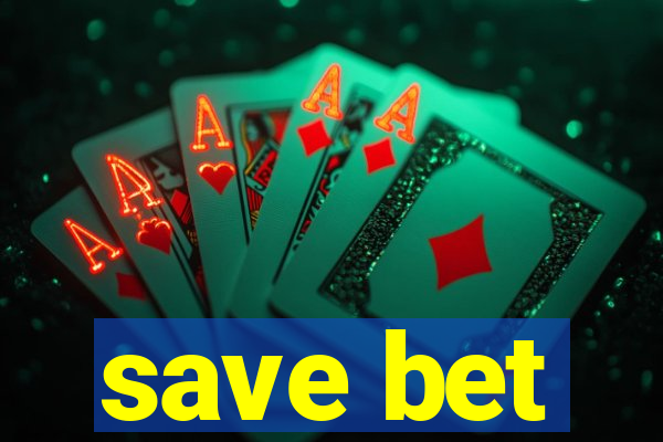 save bet